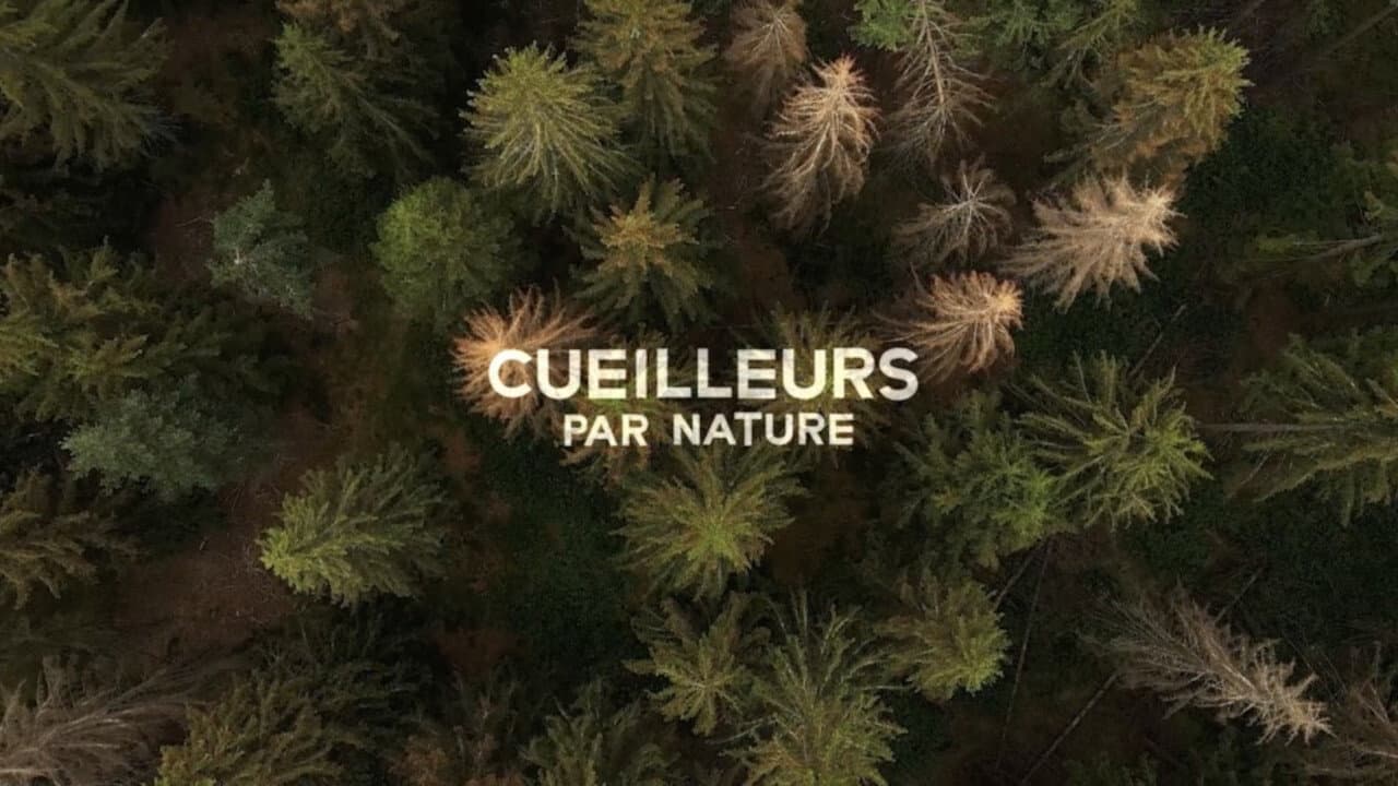 Cueilleurs par nature