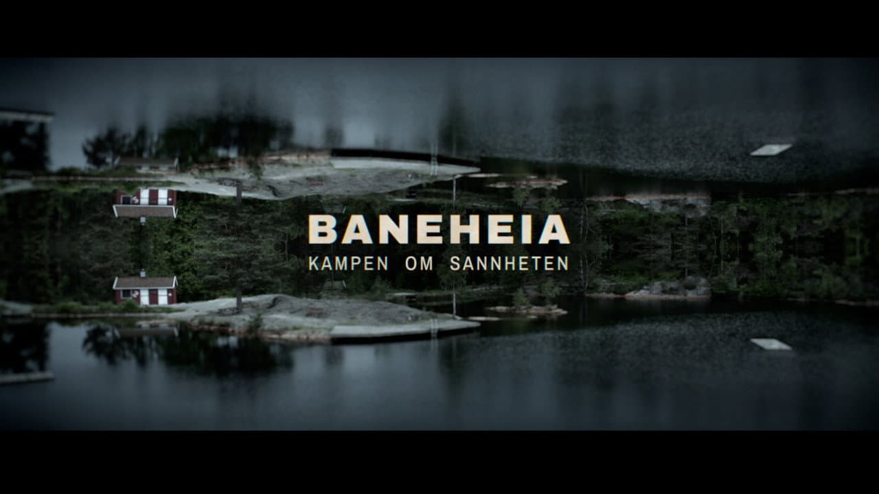 Baneheia: Kampen om sannheten