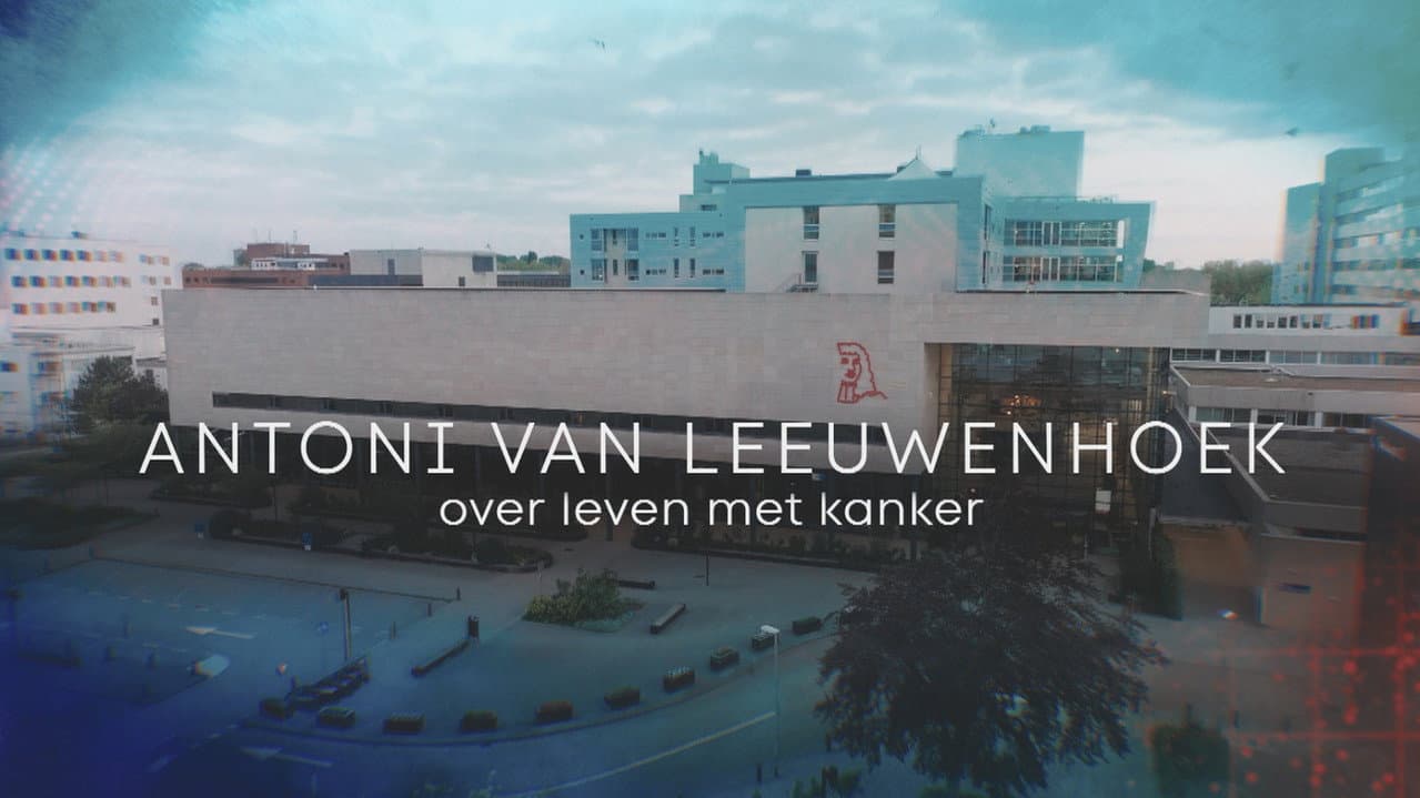Antoni van Leeuwenhoek โ Over Leven Met Kanker