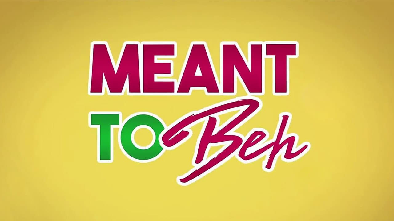 Meant to Beh