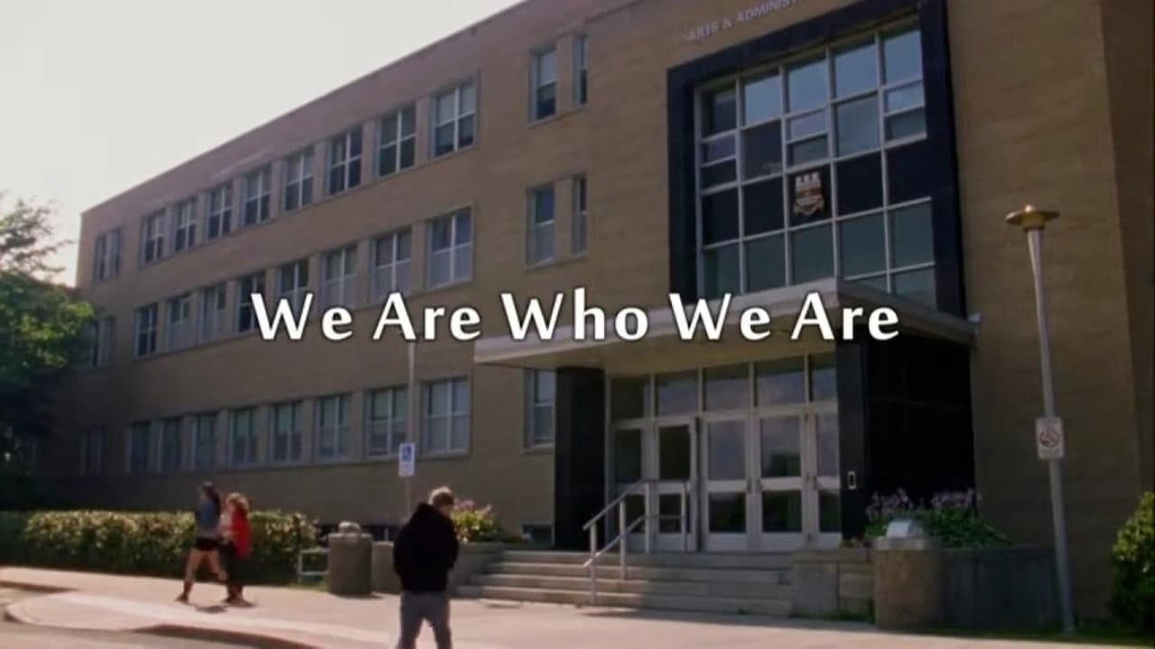 We Are Who We Are