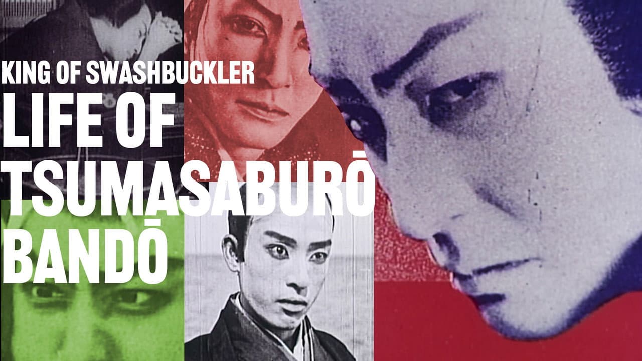 King of Swashbuckler: Life of TsumasaburĆ BandĆ