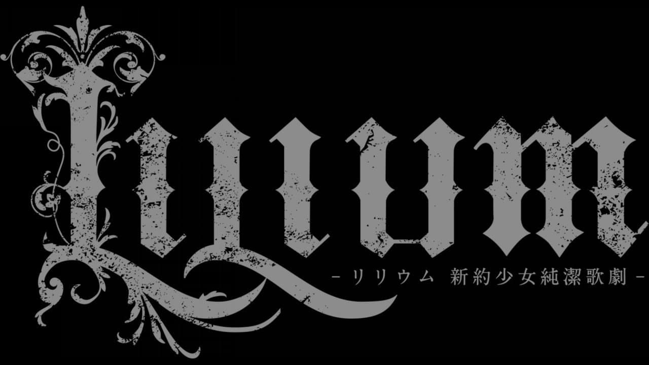 LILIUM - Lilium Shin'yaku Shoujo Junketsu Kageki -