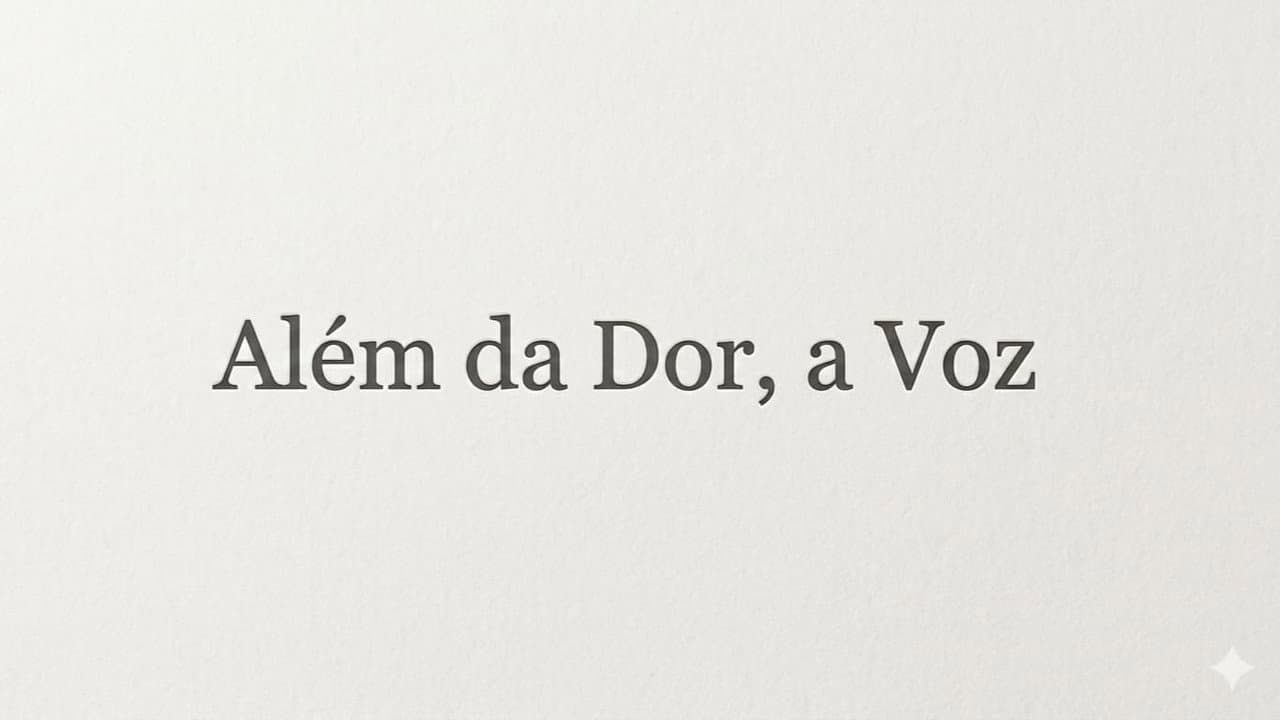 Além da Dor, a Voz