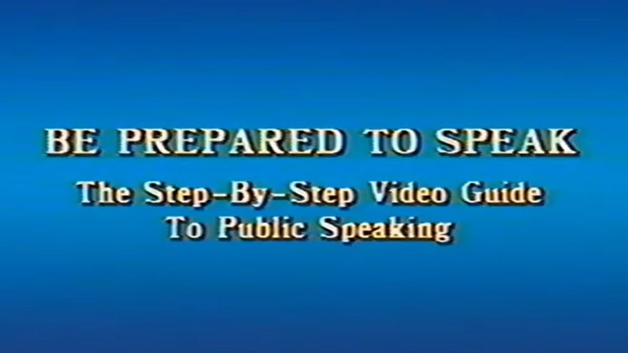 Be Prepared to Speak
