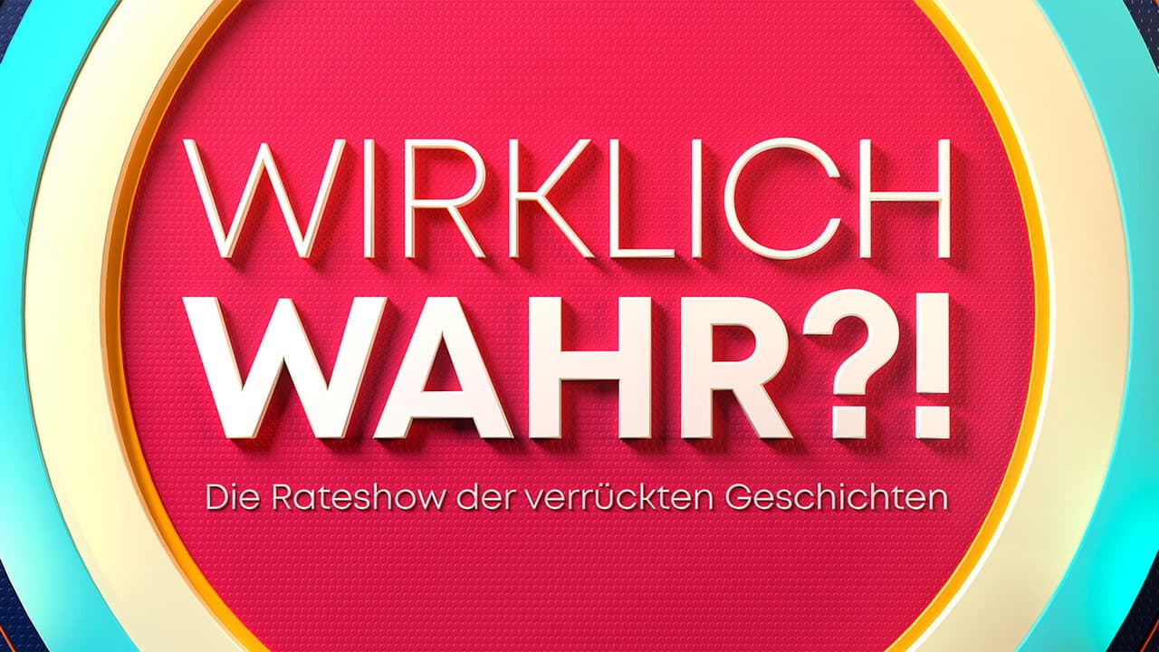 Wirklich wahr?!