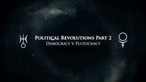 Political Revolutions Part 2: Democracy v. Plutocracy