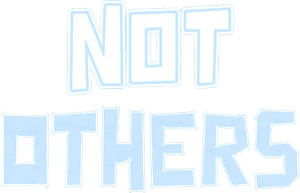 Not Others