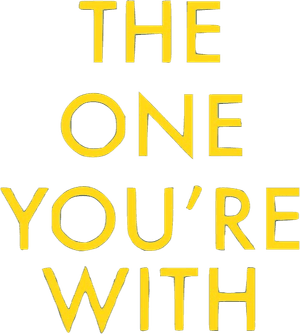 The One You're With