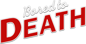 Bored to Death