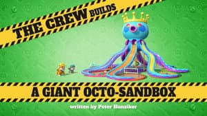 The Crew Builds A Giant Octo-Sandbox