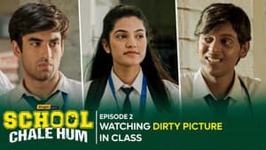 Watching Dirty Picture In Class