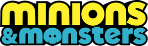 Minions & Monsters