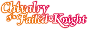 Chivalry of a Failed Knight