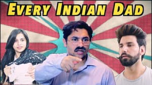 Every Indian Dad Be Like