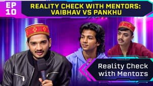 Reality Check With Mentors: Vaibhav vs Pankhu