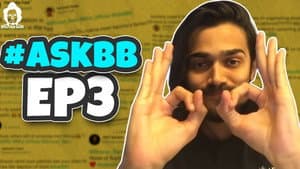 Ask BB- Episode 3