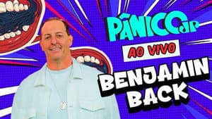 BENJAMIN BACK | PÂNICO - 02/04/2025