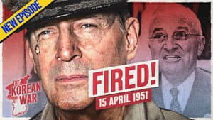 The Korean War 043 - Truman Dismisses MacArthur! - April 15, 1951