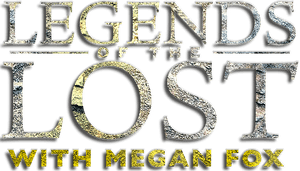 Legends of the Lost with Megan Fox