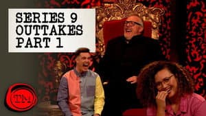 Series 9 Complete Outtakes - Part 1