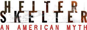 Helter Skelter: An American Myth