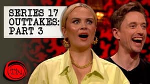 Series 17 Outtakes - Part 3