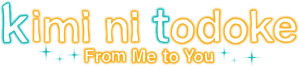 From Me to You: Kimi ni Todoke