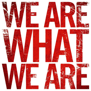 We Are What We Are