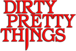 Dirty Pretty Things