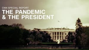 The Pandemic & The President