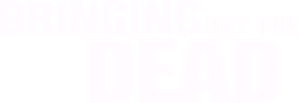 Bringing Out the Dead