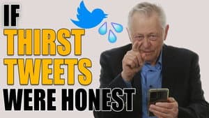 If Thirst Tweets Were Honest (Twitter, Buzzfeed)