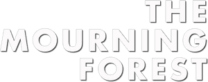 The Mourning Forest