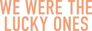 We Were the Lucky Ones