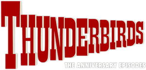 Thunderbirds: The Anniversary Episodes
