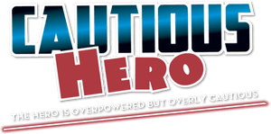 Cautious Hero: The Hero Is Overpowered but Overly Cautious