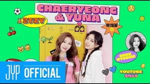 CHAERYEONG & YUNA