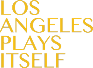 Los Angeles Plays Itself