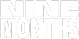Nine Months