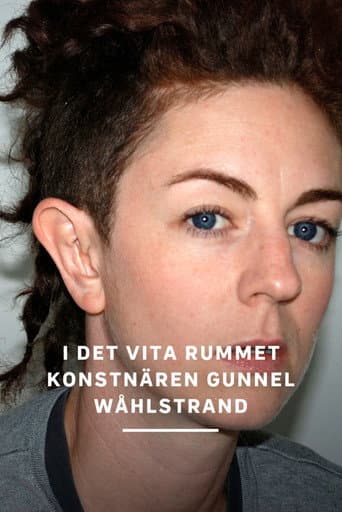 I det vita rummet – en film om konstnären Gunnel Wåhlstrand