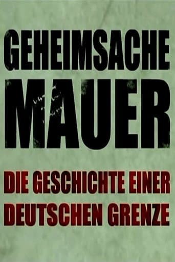 Geheimsache Mauer - Die Geschichte einer deutschen Grenze