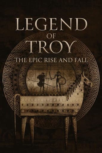 Legend of Troy: The Epic Rise and Fall