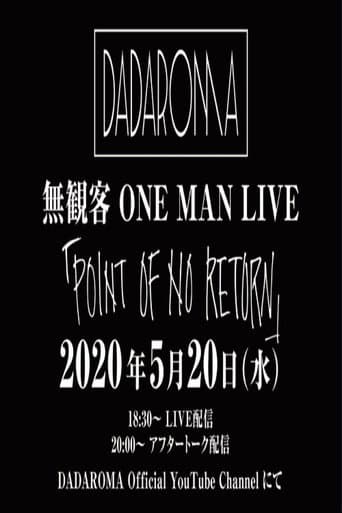 DADAROMA ONE MAN TOUR "POINT OF NO RETURN" Emergency Live Streaming No Audience Live