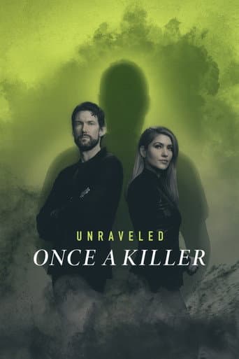 Unraveled: Once a Killer