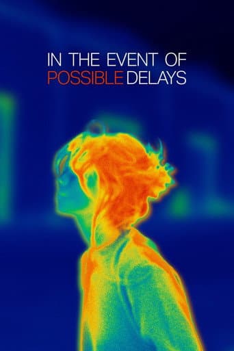 In the Event of Possible Delays
