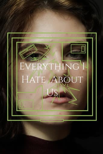 Everything I Hate About Us