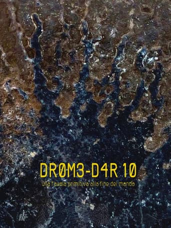 DR0M3-D4R10: a primitive fairy tale at the end of the world