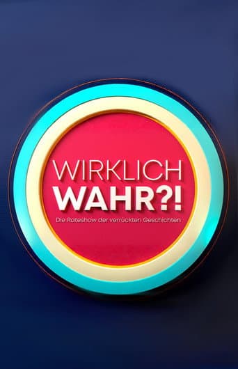Wirklich wahr?!