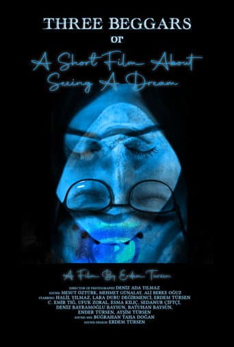 Three Beggars Or A Short Film About Seeing A Dream